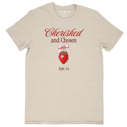 grace & truth Womens T-Shirt Cherished & Chosen